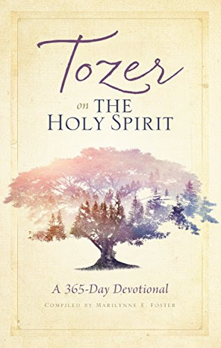 Tozer on the Holy Spirit: A 365-Day Devotional, by A. W. Tozer