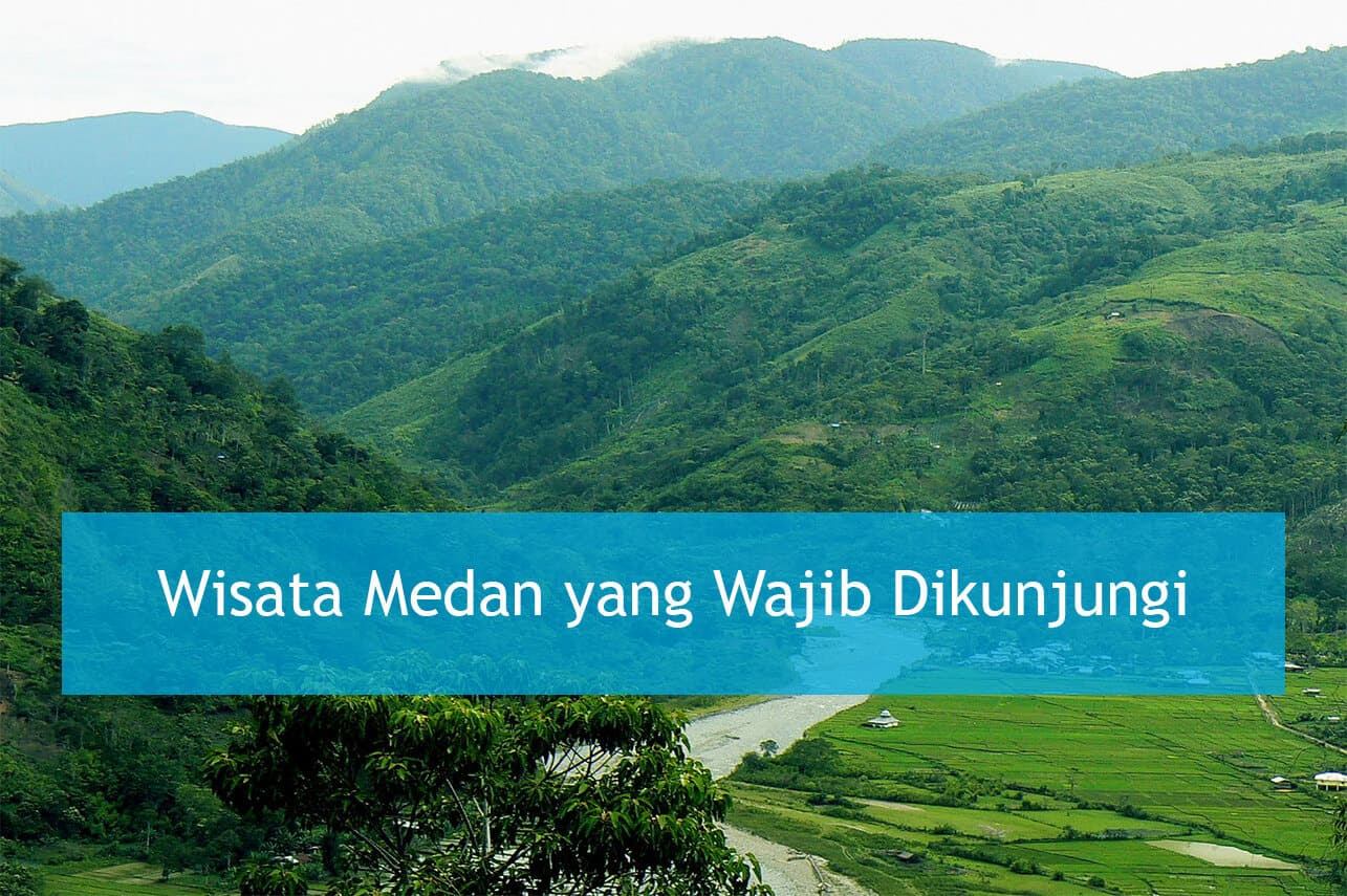 Wisata Medan Yang Wajib Dikunjungi Travel Blog Panduasia