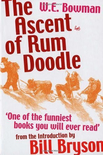 The Ascent Of Rum Doodle by Bowman, W E (2001) Paperback, by W E Bowman