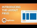 Introducing WPForms 1.7.7 – The NEW Layout Field Is Here