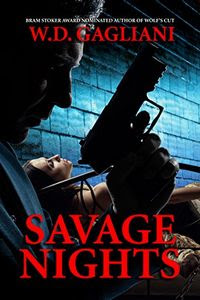 Savage Nights by W. D. Gagliani