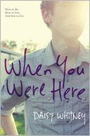 When You Were Here by Daisy Whitney: Book Cover