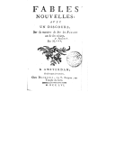 Fables nouvelles ; avec un discours sur la maniere de lire les fables ou de les réciter . Par M.***