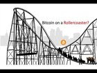 Daily: Bitcoin on a Roller Coaster?