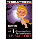 To Kill A Warlock, An Urban Fantasy Romance (Dulcie O'Neil)