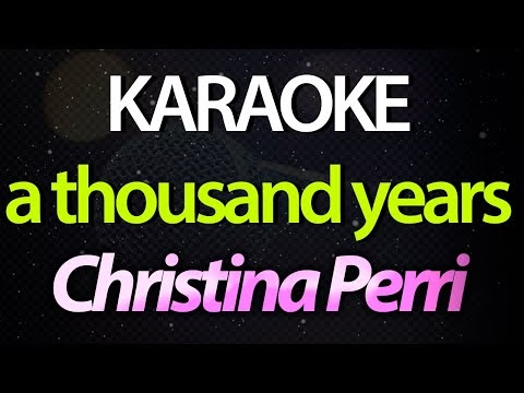 ⭐ A Thousand Years (Heart Beats Fast, Colors and Promises) - Christina Perri (Karaokê Version) (Cover)
