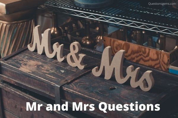 175 Best Mr And Mrs Questions 21