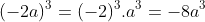 (-2a)^3=(-2)^3.a^3=-8a^3