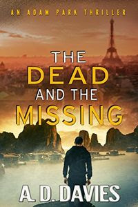 The Dead and the Missing by A. D. Davies
