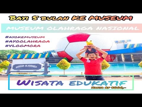 Berikut MENGENALKAN WISATA EDUKATIF MUSEUM OLAHRAGA NASIONAL SEJAK DINI VLOGMORA AyoOlahraga AyoKeMuseum, paling heboh!