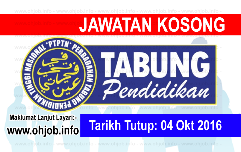 Jawatan Kerja Kosong Perbadanan Tabung Pendidikan Tinggi Nasional (PTPTN) logo www.ohjob.info oktober 2016