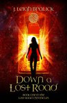 Down a Lost Road (The Lost Road Chronicles #1)