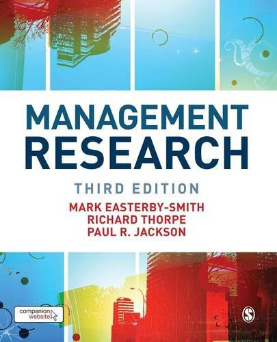 Management Research (SAGE series in Management Research)By Mark Easterby-Smith, Richard Thorpe, Paul Jackson, Andy Lowe