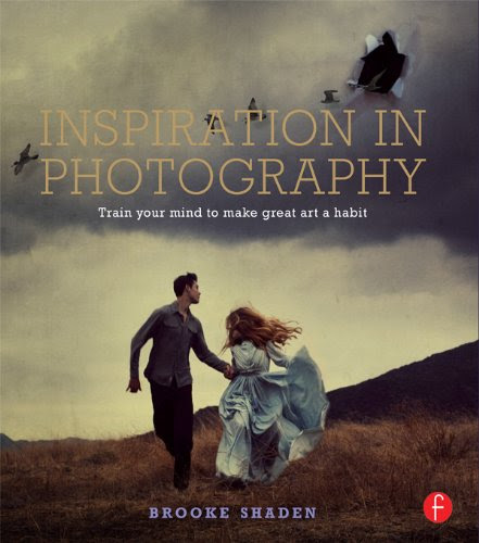 Inspiration in Photography: Training your mind to make great art a habit, by Brooke Shaden