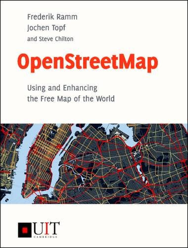OpenStreetMap: Using and Enhancing the Free Map of the World, by Frederik Ramm, Jochen Topf