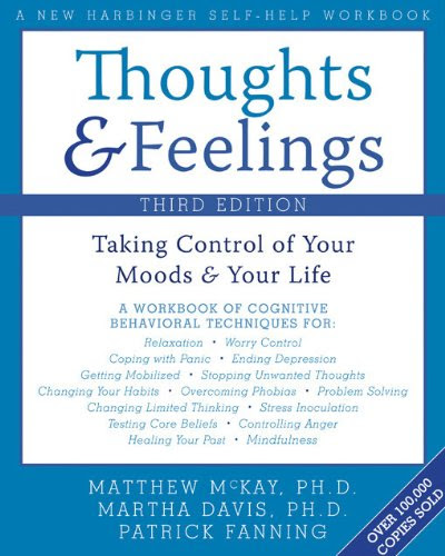 Thoughts and Feelings: Taking Control of Your Moods and Your Life