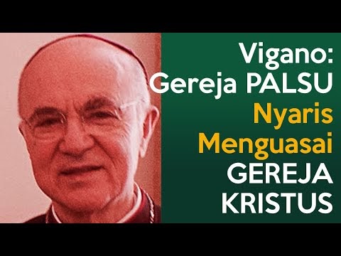 Uskup Agung VIGANO: Gereja Konsili Yang PALSU Nyaris Menutupi Gereja Kristus