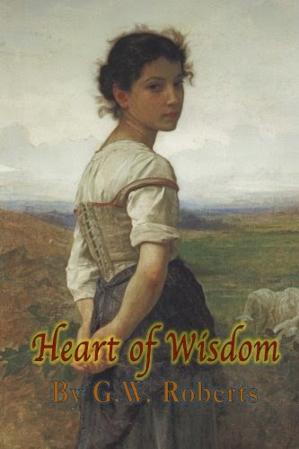 Heart of Wisdom, by G. W. Roberts