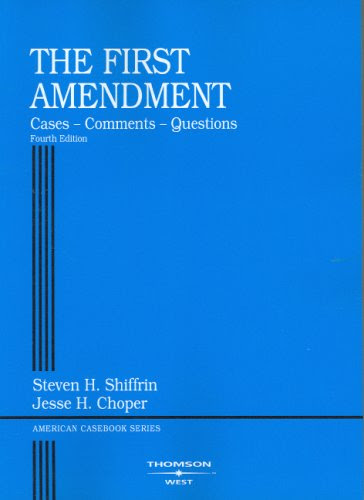 First Amendment: Cases, Comments, Questions. (American Casebook Series), by Steven H. Shiffrin