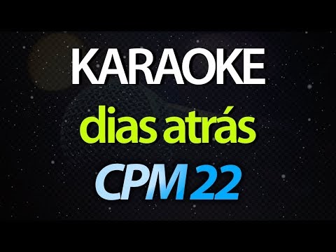 ⭐ Dias Atrás (Pensava em Você, Não é Assim, Mas Olho Pra Trás) - CPM 22 (Karaokê Version) (Cover)