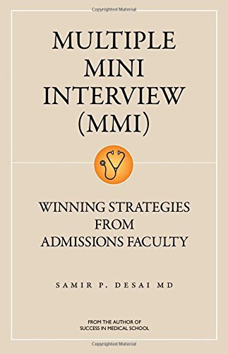 Multiple Mini Interview (MMI): Winning Strategies from Admissions Faculty by Desai, Samir P., M.D. (July 3, 2015) Paperback