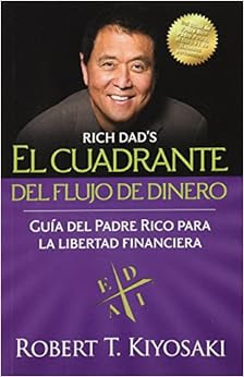 El Cuadrante Del Flujo De Dinero CHASFLOW Rich Dad Spanish Edition