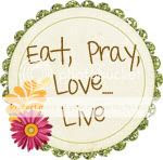 Eat, Pray, Live...LOVE