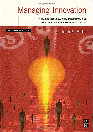 Managing Innovation, by John Ettlie