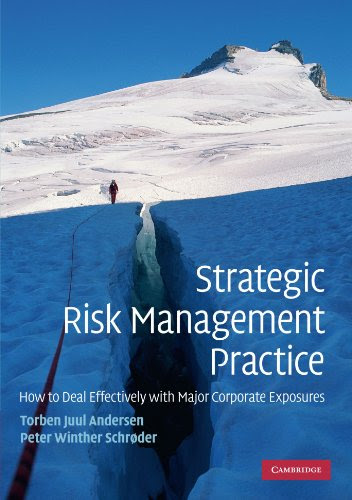 Strategic Risk Management Practice: How to Deal Effectively with Major Corporate ExposuresBy Torben Juul Andersen, Peter Winther Schr&os