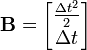 \textbf{B} = \begin{bmatrix} \frac{\Delta t^{2}}{2} \\ \Delta t \end{bmatrix} 