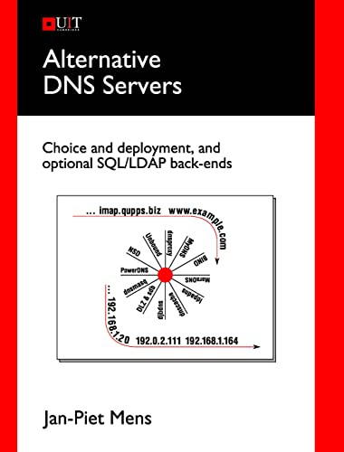 Alternative DNS Servers: Choice and Deployment, and Optional SQL/LDAP Back-Ends
