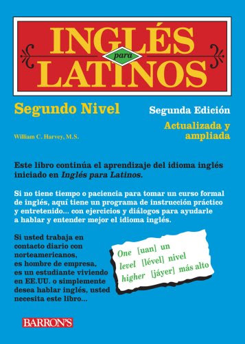 Ingles para Latinos, Level 2, by William C. Harvey M.S.