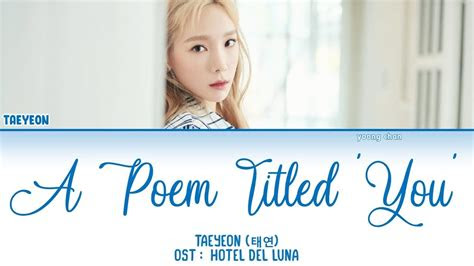 taeyeon  poem titled  hotel del luna ost part lyrics hanromeng