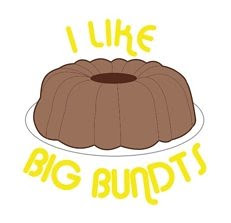 I Like Big Bundts
