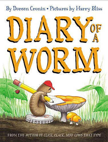 Diary of a Worm, by Doreen Cronin
