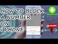 How Do You Block A Number On Iphone