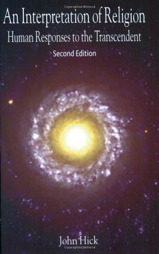 An Interpretation of Religion: Human Responses to the Transcendent, Second EditionBy John Hick