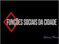 As Funções Sociais da Cidade
