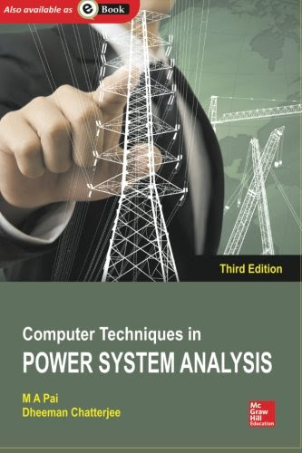 Computer Techniques in Power System Analysis: 3e, by Dr. M A Pai, Dr. Dheeman Chatterjee