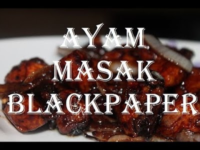Cara Membuat Resepi Ayam Black Pepper Mudah