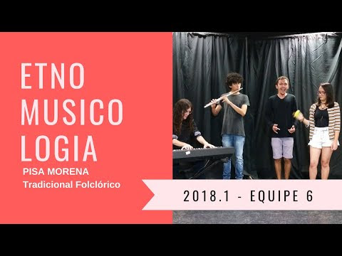 PISA MORENA (Tradicional Folclórico) / Etnomusicologia