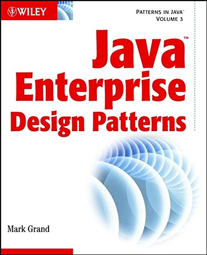 Java Enterprise Design Patterns: Patterns in Java Volume 3 (With CD-ROM)By Mark Grand