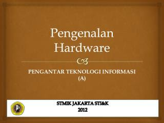 PPT - Pengenalan Hardware PowerPoint Presentation - ID:2408641