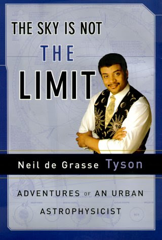 The Sky Is Not the Limit: Adventures of an Urban Astrophysicist, by Neil de Grasse Tyson