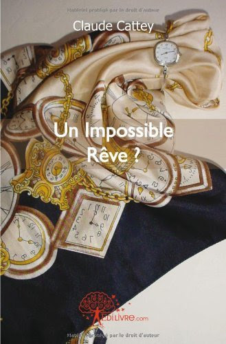 Un Impossible Rêve ? Un Impossible Rêve ?