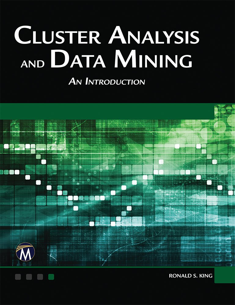 Cluster Analysis and Data Mining: An Introduction, Ronald S. King ...