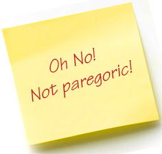 Oh No! Not paregoric!