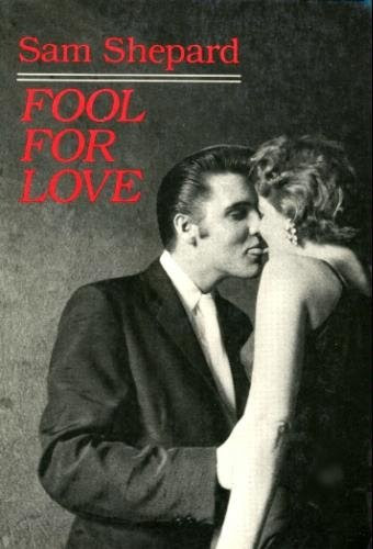 Fool For Love, by Sam Shepard