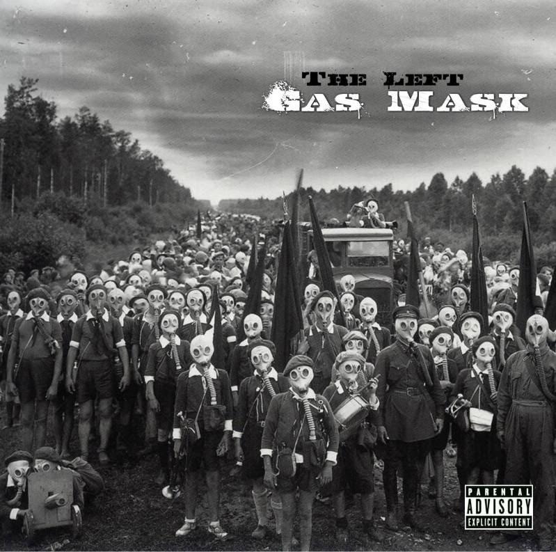 dubstep gas mask. The Left – Gas Mask