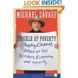 (TRICKLE UP POVERTY LP) STOPPING OBAMA'S ATTACK ON OUR BORDERS, ECONOMY, AND SECURITY BY SAVAGE, MICHAEL[AUTHOR]Paperback{Trickle Up Poverty LP: Stopping Obama's Attack on Our Borders, Economy, and Security} on 2010
